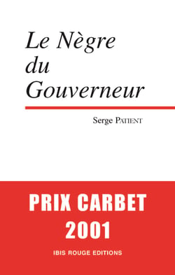 Le Nègre du Gouverneur suivi de Guyane pour tout dire