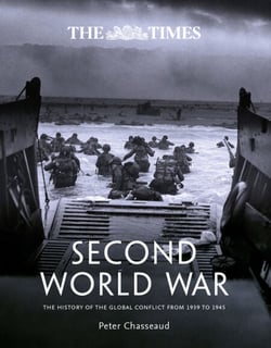 The Times Second World War - The history of the global conflict from 1939 to 1945