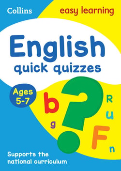 English Quick Quizzes Ages 5-7 - Prepare for school with easy home learning