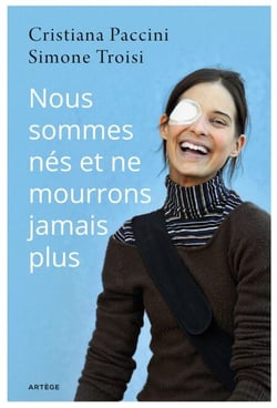 Nous sommes nés et ne mourrons jamais plus - L'histoire de Chiara Corbella Petrillo