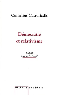 Démocratie et relativisme - Entretiens avec le MAUSS