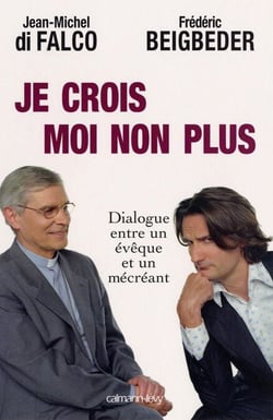 Je crois Moi non plus - Dialogue entre un êveque et un mécréant Arbitré par René Guitton