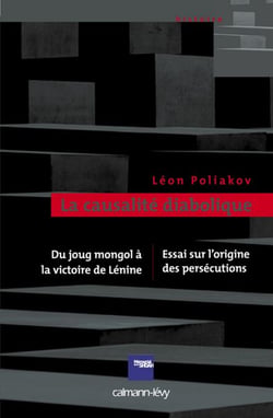 La Causalité diabolique - Essai sur l'origine des persécutions - Du joung mongol à la victoire de Lénine