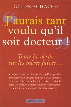 «J'aurai tant voulu qu'il soit docteur» - Toute la vérité sur les mères juives...