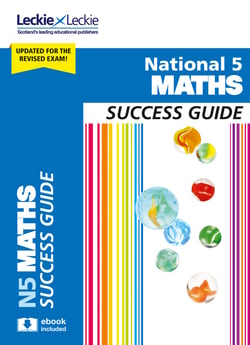 National 5 Maths Success Guide - Revise for SQA Exams