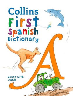 First Spanish Dictionary - 500 first words for ages 5+