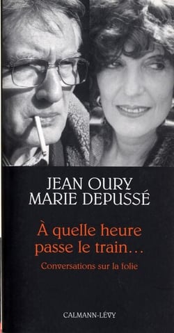 A quelle heure passe le train... - Conversations sur la folie