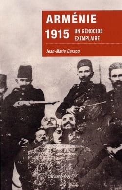 Arménie 1915 - Un génocide exemplaire