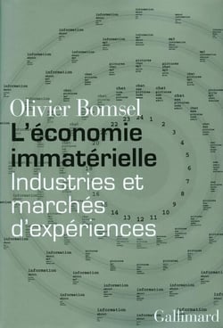 L'économie immatérielle - Industries et marchés d'expériences