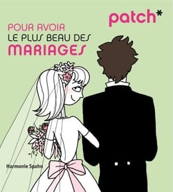 PATCH pour avoir le plus beau des mariages