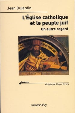 L'Eglise catholique et le peuple juif - Un autre regard