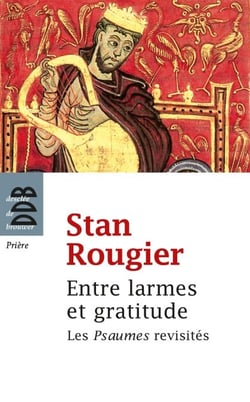 Entre larmes et gratitude - Variations sur les Psaumes