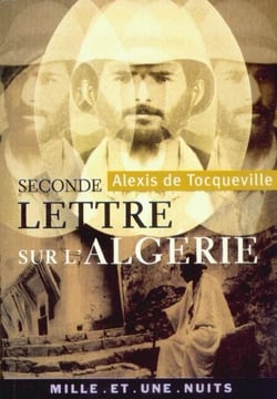 Seconde lettre sur l'Algérie - suivie de Rapport sur l'Algérie (1847) - 1ère partie