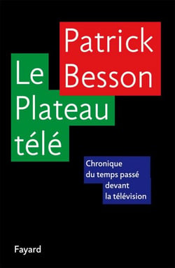 Le Plateau télé - Chronique du temps passé devant la télévision