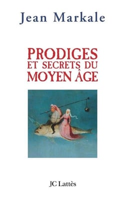 Prodiges et secrets du Moyen-Âge