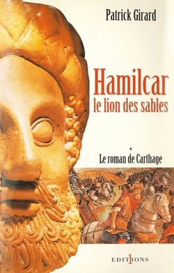 Le Roman de Carthage, t.I : Hamilcar - Le Lion des Sables