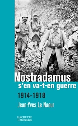Nostradamus s'en va-t-en guerre - 1914-1918