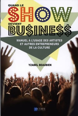 Quand le show devient business