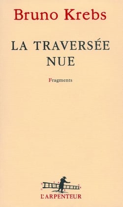 La traversée nue - Fragments