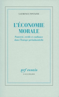 L'économie morale - Pauvreté, crédit et confiance dans l'Europe préindustrielle