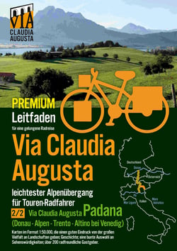 Rad-Route Via Claudia Augusta 2/2 "Padana"   P R E M I U M - Leitfaden für eine gelungene Rad-Reise (bis auf die Textseiten alle Seiten in Farbe)