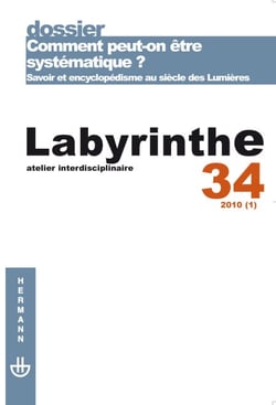 Labyrinthe n°34 : Comment peut-on être systématique ? Savoir et encyclopédisme au siècle des Lumières