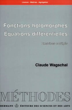 Fonctions holomorphes. Équations différentielles - Exercices corrigés