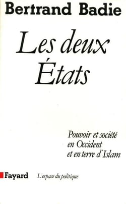 Les Deux Etats - Pouvoir et société en Occident et en terre d'Islam