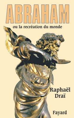 Abraham - ou la recréation du monde