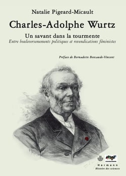 Charles-Adolphe Wurtz - Un savant dans la tourmente