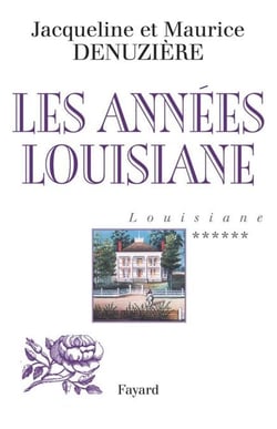 Louisiane, tome 6 - Les Années Louisiane