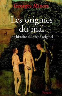 Les origines du mal - Une histoire du péché originel