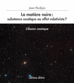 La matière noire : substance exotique ou effet relativiste ?