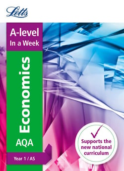A -level Economics Year 1 (and AS) In a Week