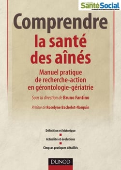 Comprendre la santé des aînés - Manuel pratique de recherche-action en gérontologie-gériatrie
