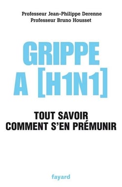 Grippe A (H1N1) - Tout savoir, comment s'en prémunir