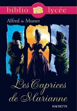 Bibliolycée - Les Caprices de Marianne, Alfred de Musset