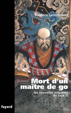 Mort d'un maître de go - Les nouvelles enquêtes du juge Ti