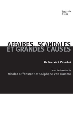 Affaires, scandales et grandes causes. - De Socrate à Pinochet