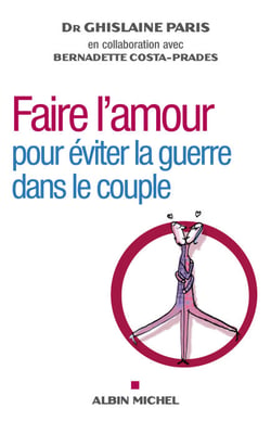 Faire l'amour - Pour éviter la guerre dans le couple