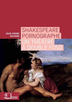 Shakespeare pornographe - Un théâtre à double fond