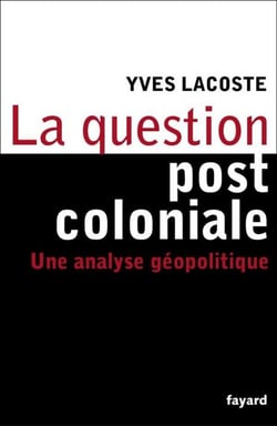 La question post-coloniale - Une analyse géopolitique
