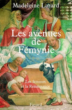 Les Avenues de Fémynie - Les femmes et la Renaissance