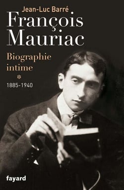 François Mauriac - biographie intime, 1885-1940
