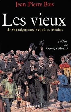 Les Vieux - De Montaigne aux premières retraites