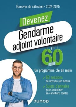 Devenez Gendarme Adjoint Volontaire en 60 jours - Épreuves de sélection - 2024-2025