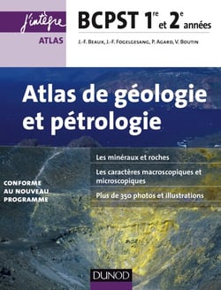 Atlas de géologie-pétrologie BCPST 1re et 2e années - 2e éd. - conforme au nouveau programme