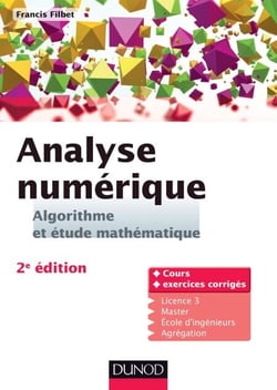 Analyse numérique - Algorithme et étude mathématique - 2e édition - Cours et exercices corrigés