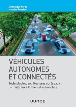 Véhicules autonomes et connectés - Techniques, technologies, architectures et réseaux: du multiplex à l'ethernet automobile