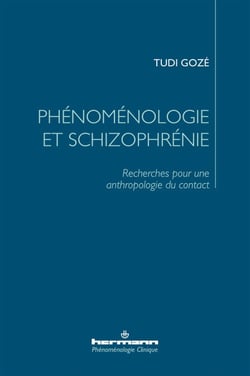 Phénoménologie et schizophrénie - Recherches pour une anthropologie du contact